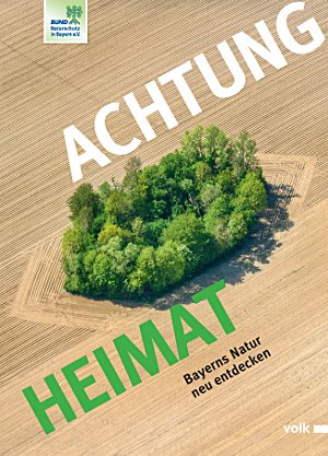 Bildband "Achtung Heimat" BUND Naturschutz